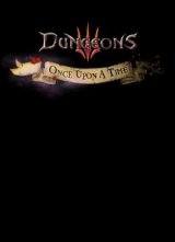 Dungeons 3: Once Upon a Time