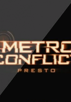 Metro Conflict: The Origin